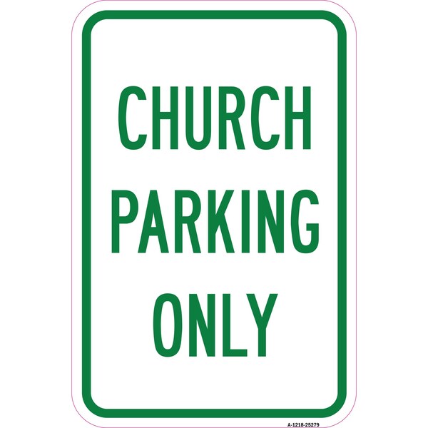 Signmission Church Parking Only, Heavy-Gauge Aluminum Rust Proof Parking Sign, 12" x 18", A-1218-25279 A-1218-25279 - main
